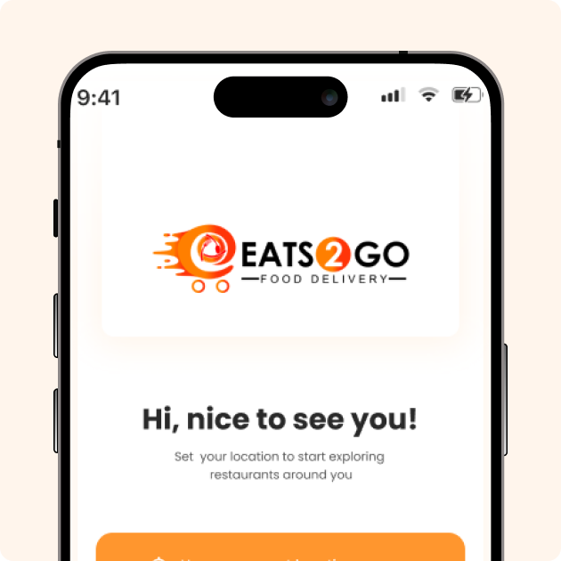 Eats2Go Mobile App - Welcome Screen: Hi, nice to see you!